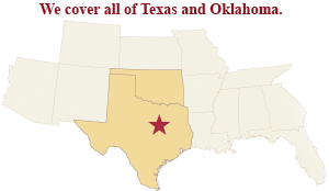 We cover all of Texas and Oklahoma